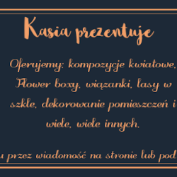 Kasia Prezentuje - Pracownia Florystyczna (Grójec )